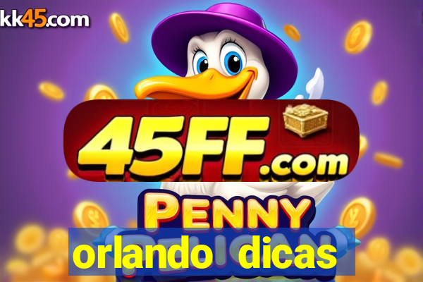 orlando dicas reclame aqui